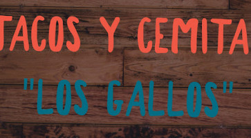 Tacos Y Cemitas Los Gallos food