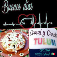 Comal Y Canela Tulúm food