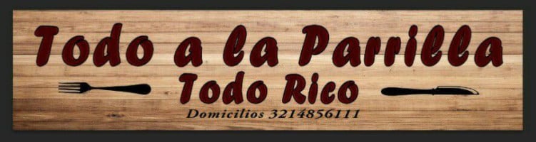 Todo A La Parrilla ' 'todo Rico ' ' menu