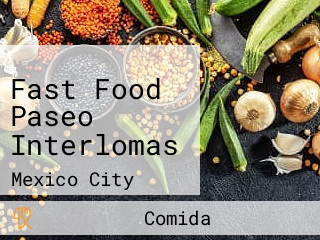 Fast Food Paseo Interlomas