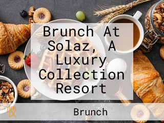 Brunch At Solaz, A Luxury Collection Resort