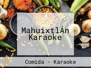 MahuixtlÁn Karaoke
