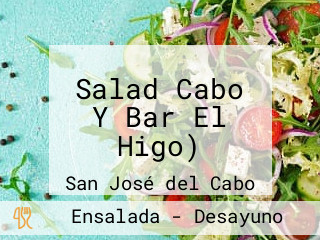 Salad Cabo (restaurante Y Bar El Higo)