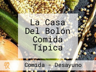 La Casa Del Bolón Comida Típica