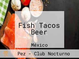 Fish Tacos Beer