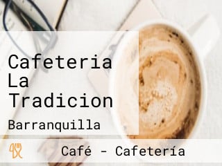 Cafeteria La Tradicion