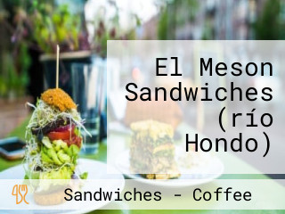 El Meson Sandwiches (río Hondo)