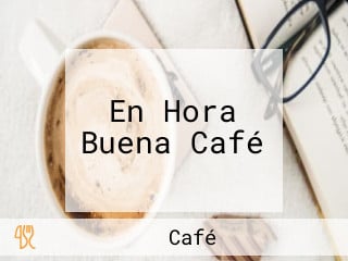 En Hora Buena Café