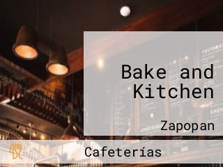 Bake and Kitchen