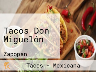 Tacos Don Miguelón