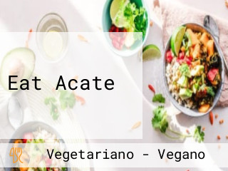 Eat Acate