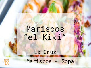 Mariscos “el Kiki”