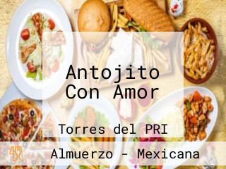 Antojito Con Amor