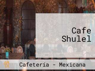 Cafe Shulel