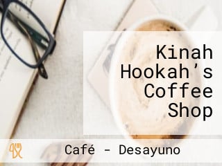 Kinah Hookah’s Coffee Shop