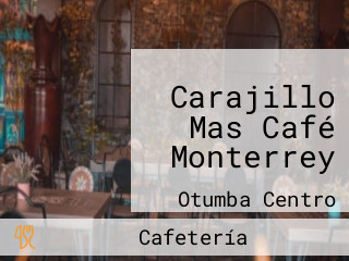 Carajillo Mas Café Monterrey