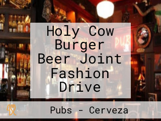 Holy Cow Burger Beer Joint Fashion Drive