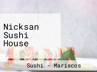 Nicksan Sushi House