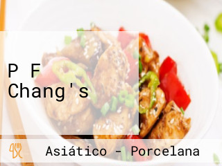 P F Chang's