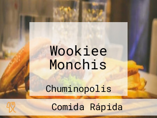 Wookiee Monchis
