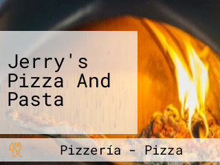 Jerry's Pizza And Pasta