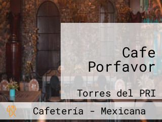 Cafe Porfavor
