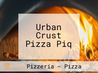 Urban Crust Pizza Piq