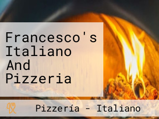 Francesco's Italiano And Pizzeria