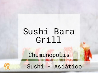 Sushi Bara Grill