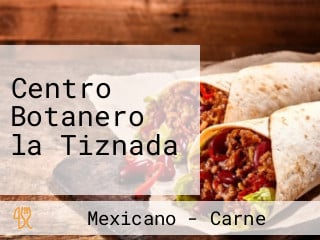 Centro Botanero la Tiznada