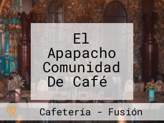 El Apapacho Comunidad De Café