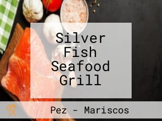 Silver Fish Seafood Grill