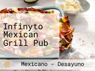 Infinyto Mexican Grill Pub