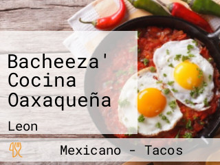 Bacheeza' Cocina Oaxaqueña