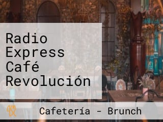 Radio Express Café Revolución