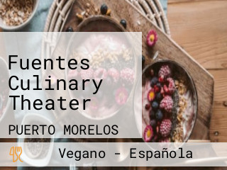 Fuentes Culinary Theater