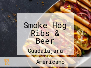 Smoke Hog Ribs & Beer