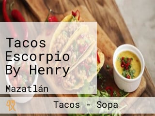 Tacos Escorpio By Henry
