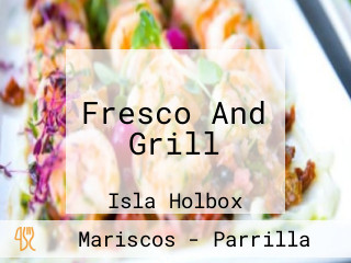 Fresco And Grill