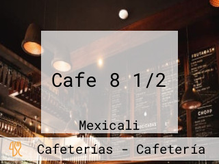 Cafe 8 1/2