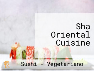 Sha Oriental Cuisine