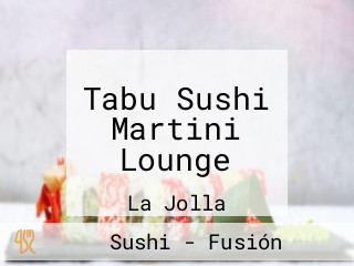 Tabu Sushi Martini Lounge