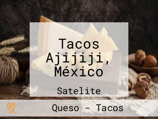 Tacos Ajijiji, México