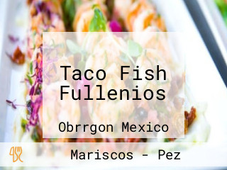 Taco Fish Fullenios