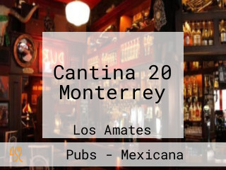 Cantina 20 Monterrey