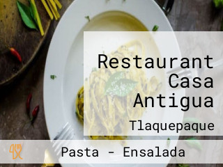 Restaurant Casa Antigua