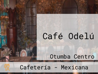 Café Odelú
