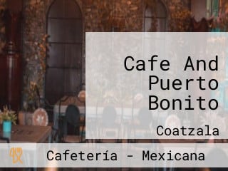 Cafe And Puerto Bonito