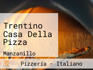 Trentino Casa Della Pizza