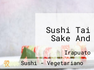Sushi Tai Sake And